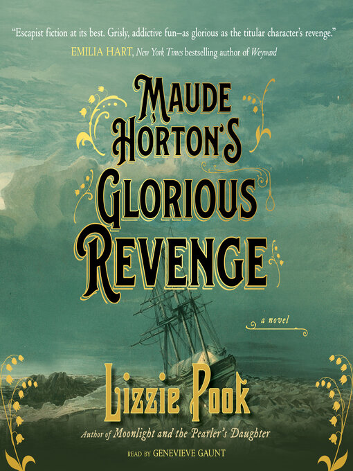 Title details for Maude Horton's Glorious Revenge by Lizzie Pook - Wait list